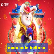 nuds bele belinha